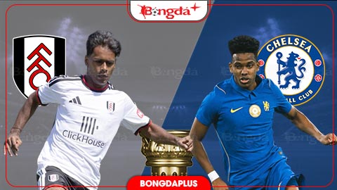 Nhận định bóng đá Fulham vs Chelsea, 02h00 ngày 25/8: Xabi Alonso khởi đầu suôn sẻ